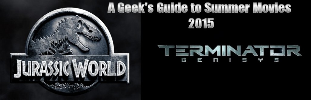 A Geek's Guide to Summer Movies 2015